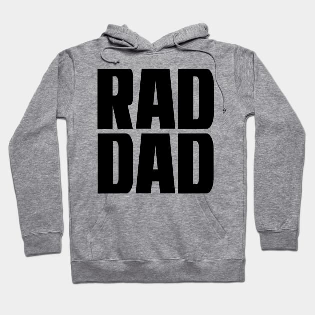 Rad Dad Hoodie by colorsplash